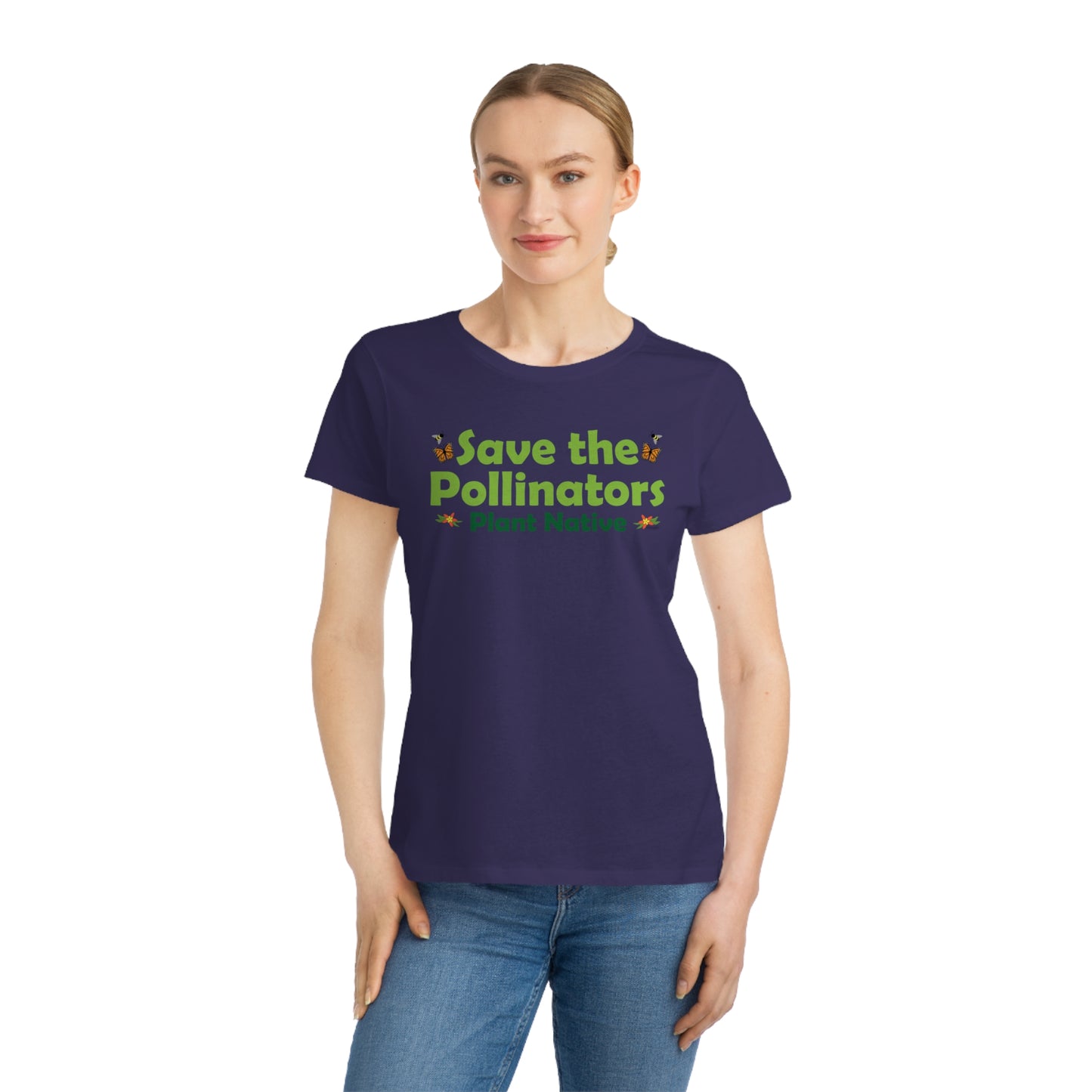 Save the Pollinators, Plant Native Women’s Organic Classic T-Shirt: A Stylish and Eco-Friendly Choice